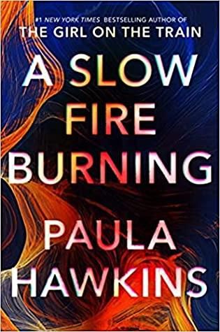 While You Are Waiting... A Slow Fire Burning, by Paula Hawkins Teaser image