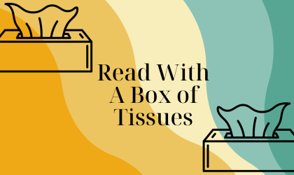 "Read With A Box of Tissues" Display Teaser image